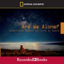 Are We Alone? Scientists Search for Life in Space Audiobook