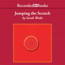 Jumping the Scratch Audiobook