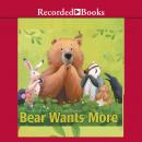 Bear Wants More Audiobook