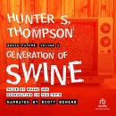 Generation of Swine: Tales of Shame and Degradation in the '80's Audiobook
