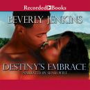Destiny's Embrace, Beverly Jenkins