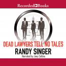 Dead Lawyers Tell No Tales Audiobook