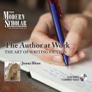 The Author at Work: The Art of Writing Fiction Audiobook