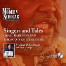 Singers and Tales: Oral Tradition and the Roots of Literature Audiobook