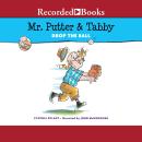 Mr. Putter and Tabby Drop the Ball Audiobook