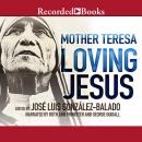Loving Jesus Audiobook