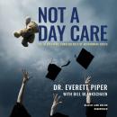 Not a Day Care: The Devastating Consequences of Abandoning Truth Audiobook
