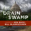 Drain the Swamp: How Washington Corruption is Worse than You Think Audiobook