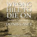 The Wrong Hill to Die On: An Alafair Tucker Mystery Audiobook