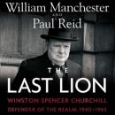 The Last Lion: Winston Spencer Churchill, Vol. 3: Defender of the Realm, 1940-1965 Audiobook