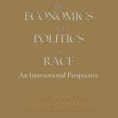 Economics and Politics of Race: An International Perspective, Thomas Sowell