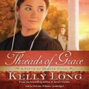Threads of Grace: A Patch of Heaven Novel Audiobook