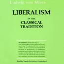 Liberalism in the Classical Tradition: In the Classical Tradition Audiobook