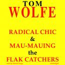 Radical Chic and Mau-Mauing the Flak Catchers Audiobook