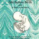 Life before Birth and A Time to Be Born Audiobook