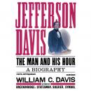 Jefferson Davis: The Man and His Hour Audiobook