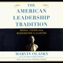 The American Leadership Tradition: Moral Vision from Washington to Clinton Audiobook