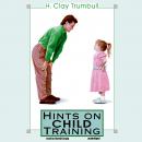 Hints on Child Training Audiobook