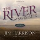 The River Swimmer: Novellas Audiobook