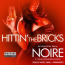 Hittin' the Bricks: An Urban Erotic Tale Audiobook