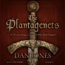 The Plantagenets: The Warrior Kings and Queens Who Made England Audiobook