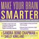 Make Your Brain Smarter: Increase Your Brain's Creativity, Energy, and Focus Audiobook