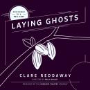 Laying Ghosts, Clare Reddaway