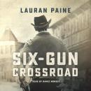 Six-Gun Crossroad Audiobook