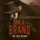 The Trail Beyond Audiobook