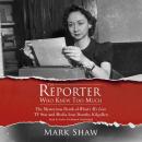 The Reporter Who Knew Too Much:The Mysterious Death of What's My Line TV Star and Media Icon Dorothy Audiobook