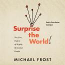 Surprise the World: The Five Habits of Highly Missional People Audiobook