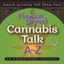 Cannabis Talk A to Z with Frankie  Boyer, Vol. 1