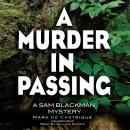 A Murder in Passing: A Sam Blackman Mystery Audiobook