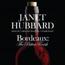 Bordeaux: The Bitter Finish; A Vengeance in the Vineyard Mystery Audiobook
