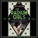 Radium Girls: They paid with their lives. Their final fight was for justice. Audiobook