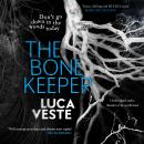 The Bone Keeper: An unputdownable thriller; you'll need to sleep with the lights on