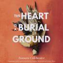 The Heart Is a Burial Ground Audiobook