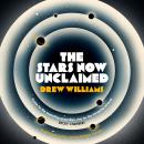 The Stars Now Unclaimed Audiobook