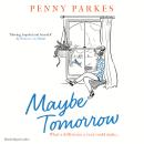 Maybe Tomorrow: 'As heartbreaking as it is uplifting' - the new novel from the author of Home