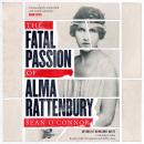 The Fatal Passion of Alma Rattenbury Audiobook