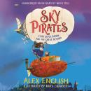 Sky Pirates: Echo Quickthorn and the Great Beyond Audiobook