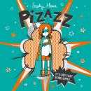 Pizazz: The super awesome new superhero series! Audiobook