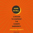 Hope in Hell: A decade to confront the climate emergency Audiobook