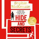 Hide and Secrets: The blockbuster thriller from million-copy bestselling Sophie McKenzie, Sophie Mckenzie
