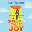 A Girl Called Joy: Sunday Times Children's Book of the Week
