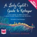 A Lady Cyclist's Guide to Kashgar Audiobook