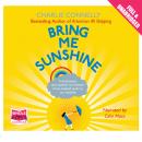 Bring Me Sunshine Audiobook