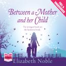 Between a Mother and Her Child Audiobook