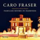 Familiar Rooms in Darkness Audiobook