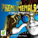 The Phenomenals: A Tangle of Traitors Audiobook